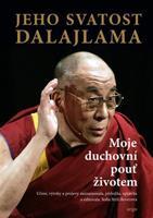 Moje duchovní pouť životem - Jeho svatost Dalajlama XIV.