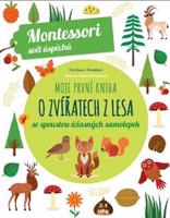 Moje první kniha o zvířatech z lesa (Montessori: Svět úspěchů) - Chiara Piroddiová