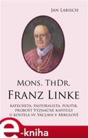 Mons. ThDr. Franz Linke - Jan Larisch
