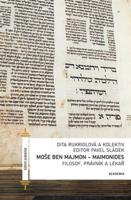 Moše Ben Majmon - Maimonides - Dita Rukriglová, kol.