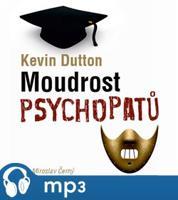 Moudrost psychopatů, mp3 - Kevin Dutton