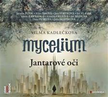Mycelium I.: Jantarové oči - Vilma Kadlečková
