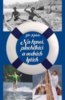 Na kanoi, plachetnici a vodních lyžích - Jiří Kabele