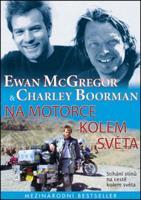 Na motorce kolem světa - Ewan McGregor, Charley Boorman