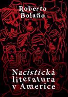 Nacistická literatura v Americe - Roberto Bola&amp;#241;o