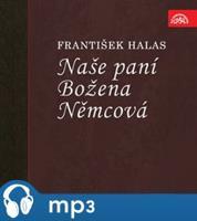 Naše paní Božena Němcová, mp3 - František Halas