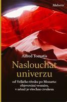 Naslouchat univerzu - Alfred A. Tomatis