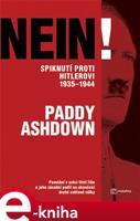 Nein! Spiknutí proti Hitlerovi 1935-1944 - Paddy Ashdown