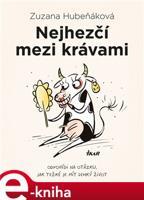 Nejhezčí mezi krávami - Zuzana Hubeňáková