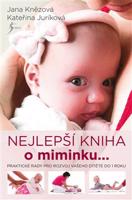 Nejlepší kniha o miminku... - Kateřina Juríková, Jana Knězová