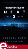 Nelítostný souboj: Heat 2 - Michael Mann, Meg Gardinerová