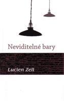Neviditelné bary - Lucien Zell