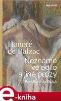 Neznámé veledílo a jiné prózy - Honoré de Balzac
