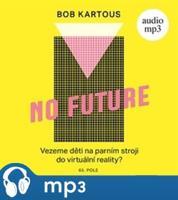 No Future, mp3 - Bohumil Kartous