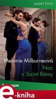 Noc v Saint Rémy - Melanie Milburneová