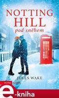 Notting Hill pod sněhem - Jules Wake