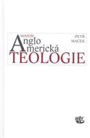Novější angloamerická teologie - Petr Macek