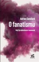 O fanatismu - Tereza Hodinová, Adrien Candiard
