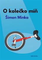 O kolečko míň - Šimon Minka