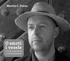 O smrti i vesele - Martin C. Putna
