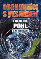 Obchodníci s vesmírem - Frederik Pohl, C.M. Kornbluth