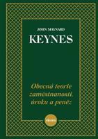 Obecná teorie zaměstnanosti, úroku a peněz - John Maynard Keynes