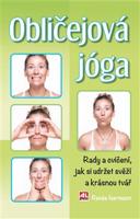Obličejová jóga - Rady a cvičení, jak si udržet svěží a krásnou tvář - Renée Isermann