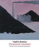 Ocelové století - Vadim Damier