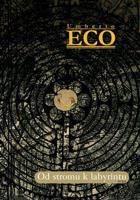 Od stromu k labyrintu - Umberto Eco