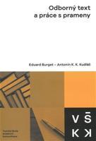 Odborný text a práce s prameny - Eduard Burget, Antonín K. K. Kudláč