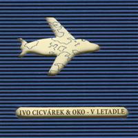 OKO a Ivo Cicvárek - V letadle CD
