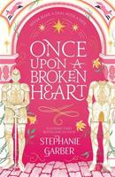 Once Upon A Broken Heart - Stephanie Garberová