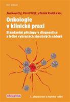 Onkologie v klinické praxi - Jan Novotný, Pavel Vítek, Zdeněk Kleibl, kol.