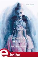 Optimistický realismus - Martin Kukla