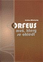 Orfeus, muž, který se ohlédl - Kristian Mikulejský