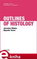 Outlines of Histology - Jaroslav Slípka, Zbyněk Tonar