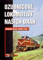 Ozubnicové lokomotivy našich drah - Vladislav Borek, Radko Friml