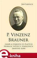 P. Vinzenz Brauner - Jan Larisch