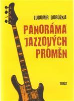 Panoráma jazzových proměn - Lubomír Dorůžka
