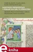 Panovnická reprezentace v písemné kultuře ve středověku - Marie Bláhová, Klára Woitschová