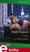 Party u milionáře - Heidi Riceová