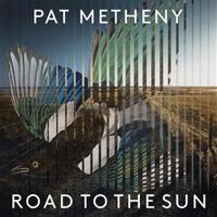 Pat Metheny - ROAD TO THE SUN 2LP