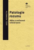 Patologie rozumu - Axel Honneth