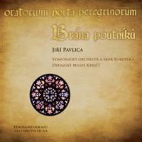 Pavlica, Jiří - Brána poutníků CD + DVD