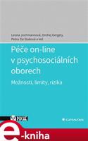 Péče on-line v psychosociálních oborech - Leona Jochmanová, kolektiv autorů