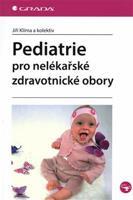 Pediatrie pro nelékařské zdravotnické obory - Jiří Klíma, kol.