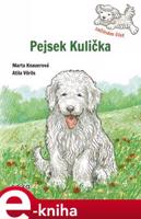 Pejsek Kulička – Začínám číst - Marta Knauerová