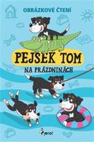 Pejsek Tom na prázdninách - Obrázkové čtění - Petr Šulc