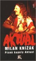 Písně kapely Aktual - Milan Knižák