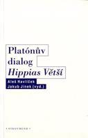 Platónův dialog Hippias Větší - Aleš Havlíček, Jakub Jinek